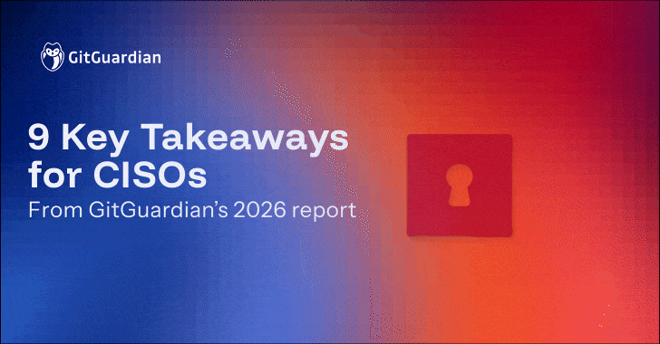 Secrecy Sprawl in 2026: 9 Points for CISOs